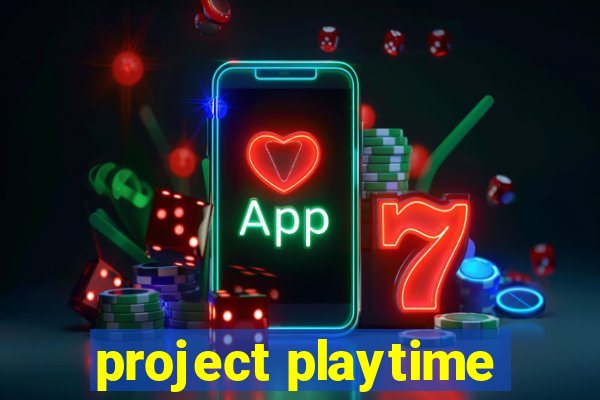 project playtime